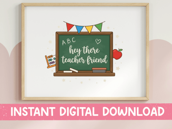 Hey There Teacher Friend Chalkboard: A Whimsical Design Essential