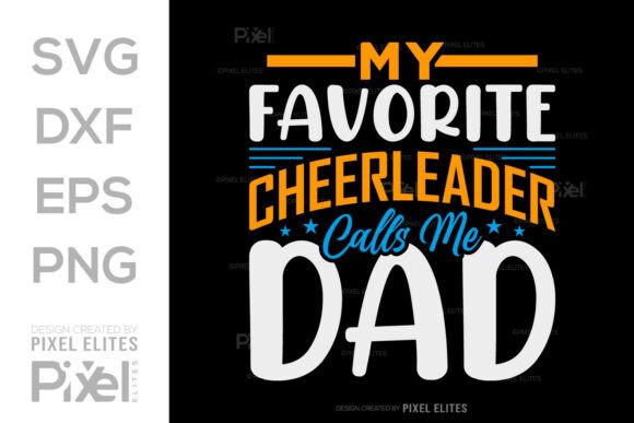 My Favorite Cheerleader Calls Me Dad SVG: A Design Deep Dive